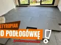 Ile cm styropianu na podłogę pod ogrzewanie podłogowe, aby zaoszczędzić?