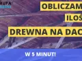 Ile drewna na dach kalkulator - oblicz potrzebne materiały i koszty