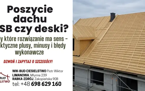Budowa dachu z poszyciem z płyt OSB i łaty drewniane. Wybór materiału na poszycie dachu ma kluczowe znaczenie.