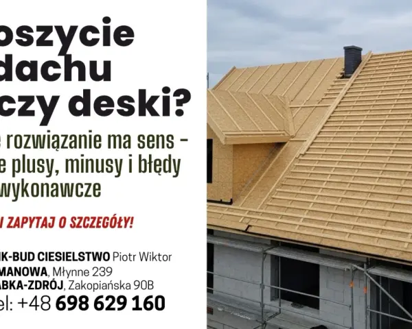 Budowa dachu z poszyciem z płyt OSB i łaty drewniane. Wybór materiału na poszycie dachu ma kluczowe znaczenie.